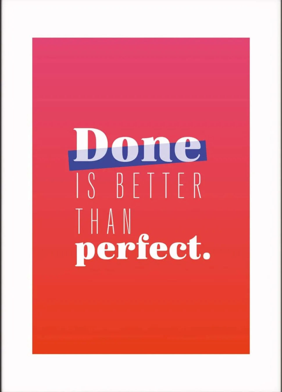 Paperflow Lijst met motiverende slogan "Done Is Better Than Perfect" 300 x 400 mm Kleurenassortiment